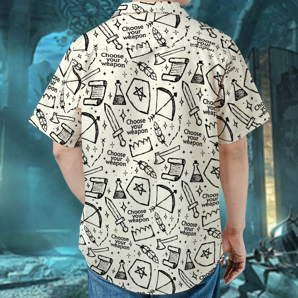 Choose Your Weapon Hawaiian Shirt