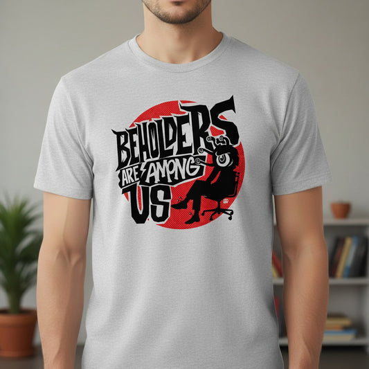 Beholders Are Among Us Classic Unisex T-Shirt