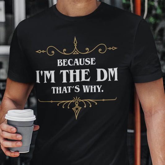 Because I'm the Master That's Why T-Shirt