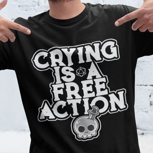 Crying Is A Free Action T-Shirt