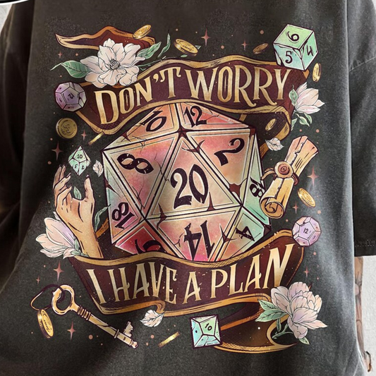 Floral Don't Worry I Have A Plan Classic Unisex T-Shirt