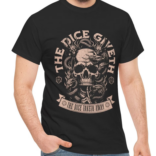 The Dice Giveth The Dice Taketh Away Classic Unisex T-Shirt