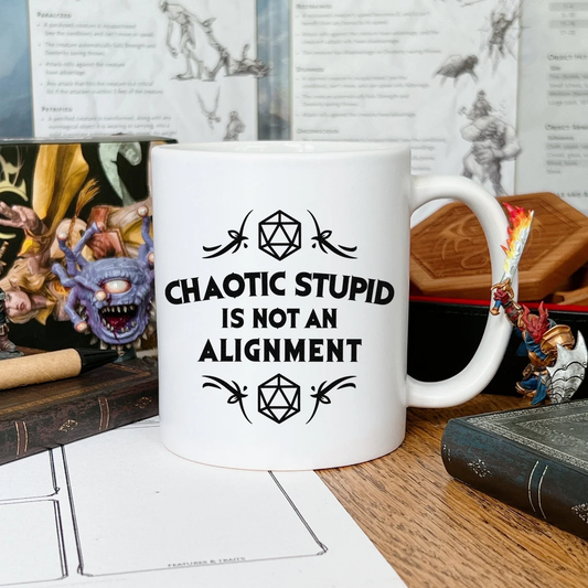 Chaotic Stupid Is Not An Alignment DND RPG Ceramic Mug