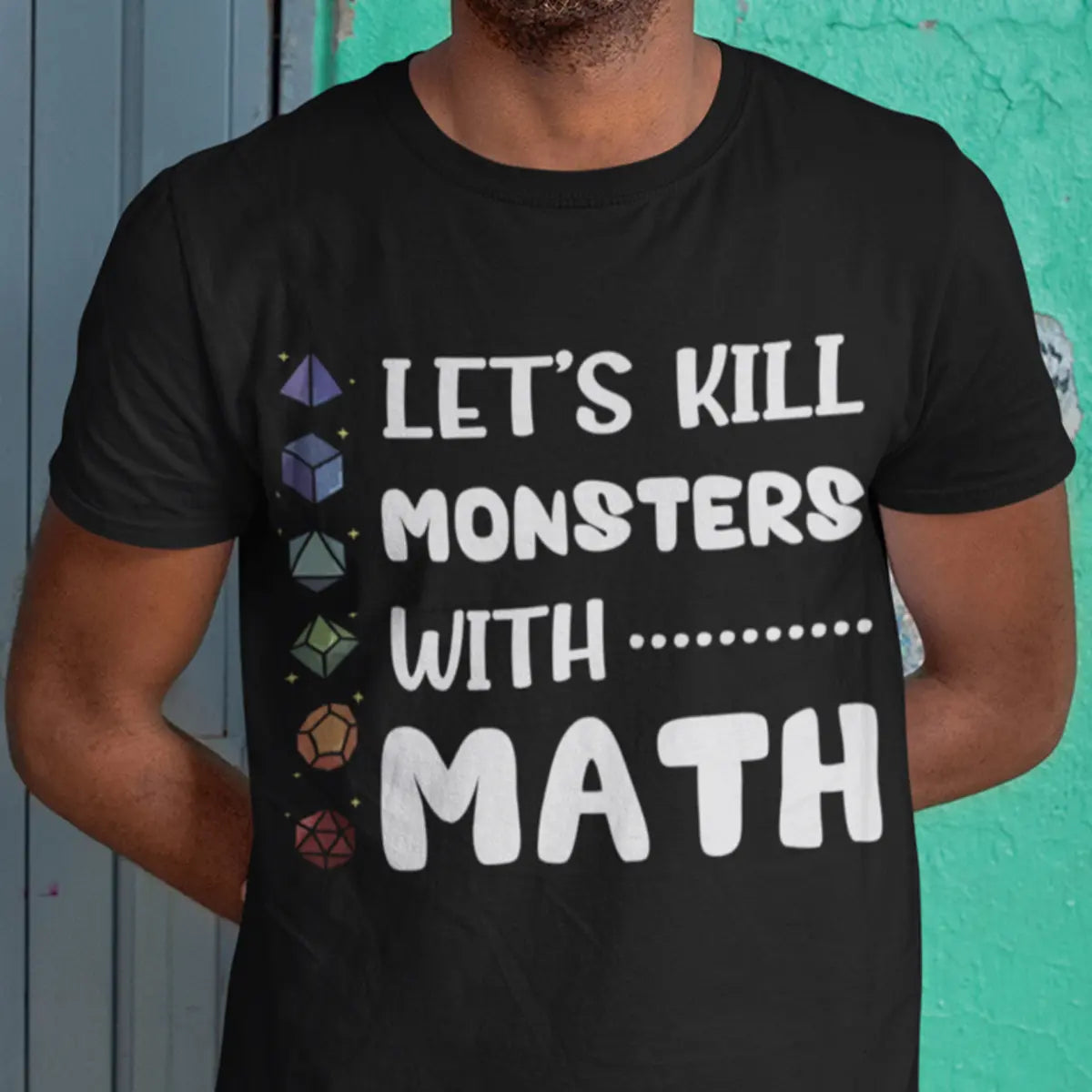 Let's Kill Monsters With Math Classic Unisex T-Shirt