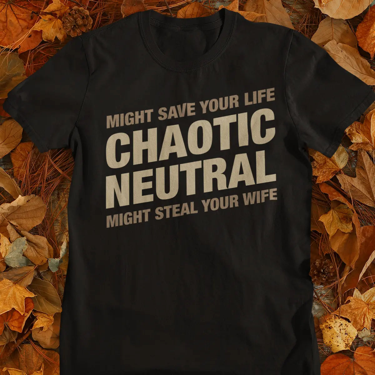Might Save Your Life Might Steal Your Wife Classic Unisex T-Shirt
