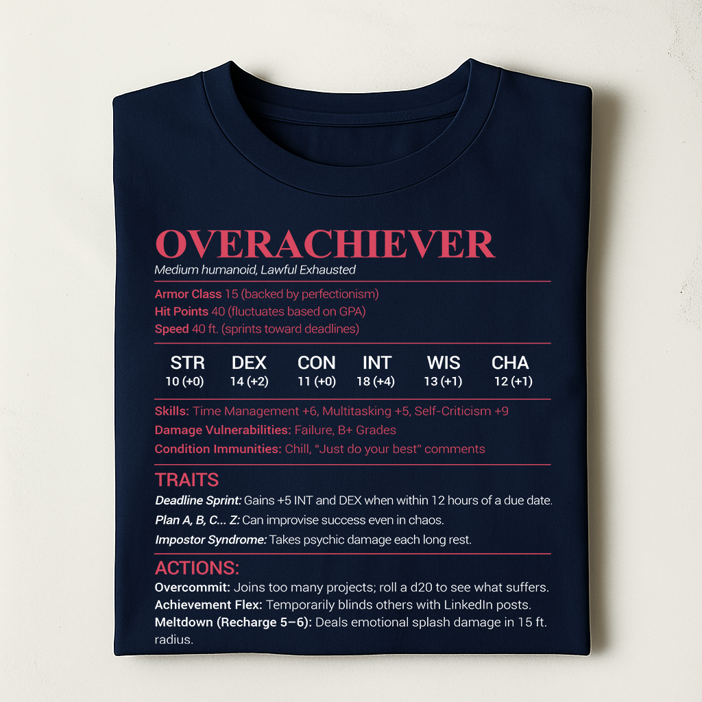 Overachiever Classic Unisex T-Shirt