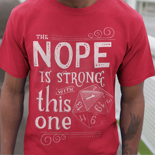 The NOPE is Strong with This One T-Shirt