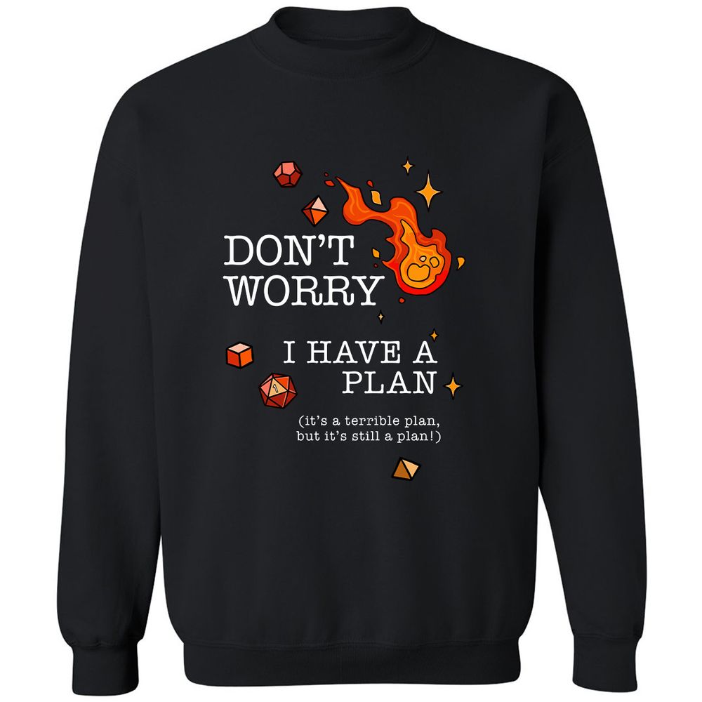 Don’t Worry I Have a Plan - Black - 1