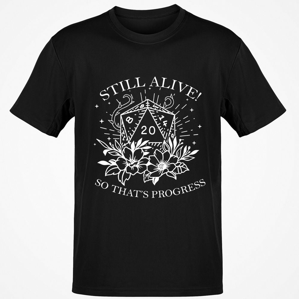 2710 Still Alive! So That’s Progress Classic Unisex T-Shirt - Black - 1