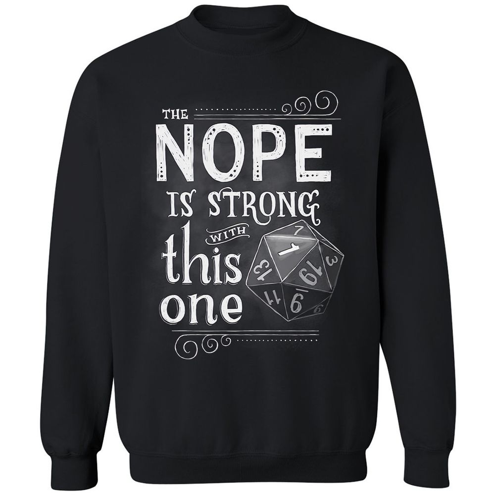The NOPE is Strong with This One Classic Unisex Sweatshirt - Black - 1