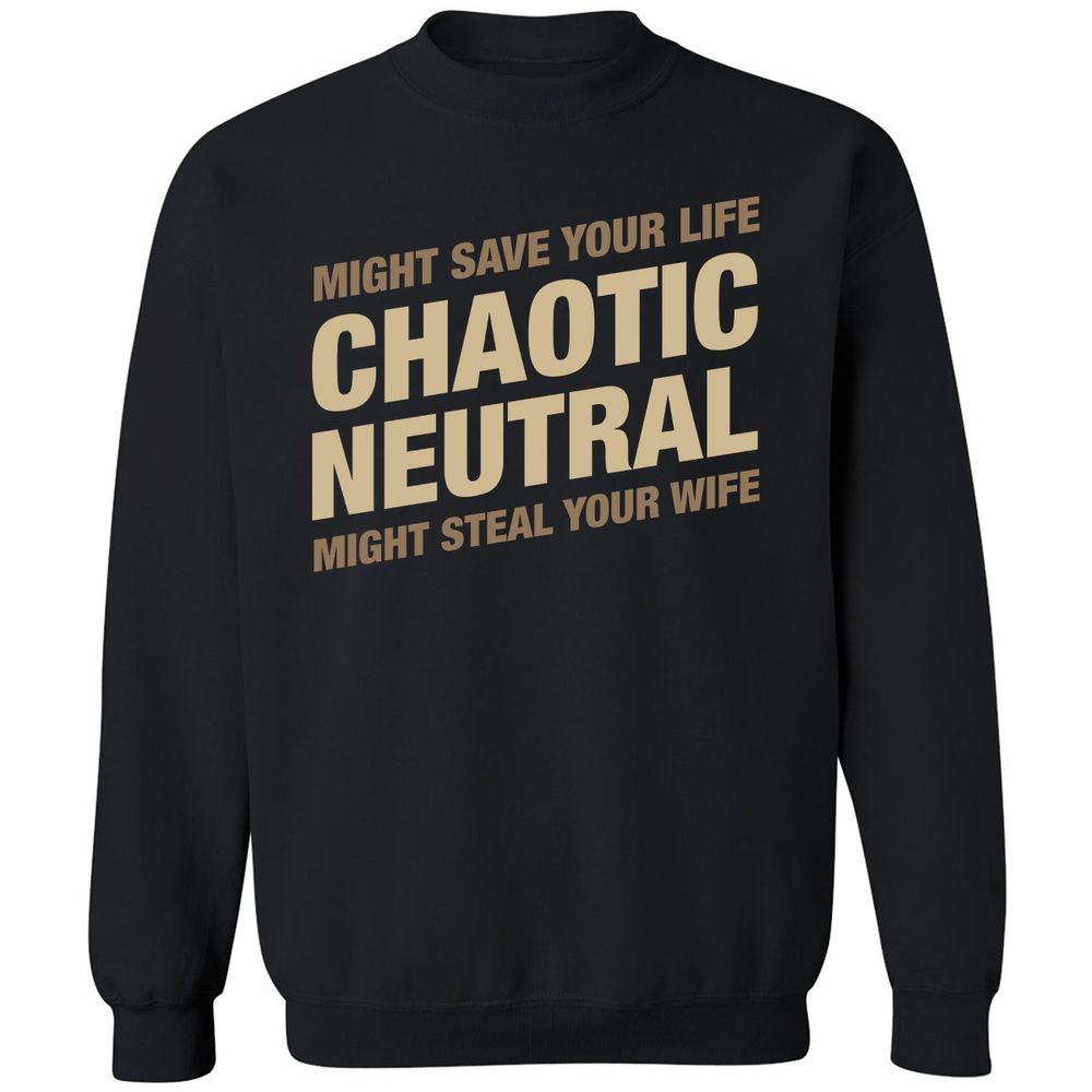Might Save Your Life Might Steal Your Wife Classic Unisex Sweatshirt - Black - 1