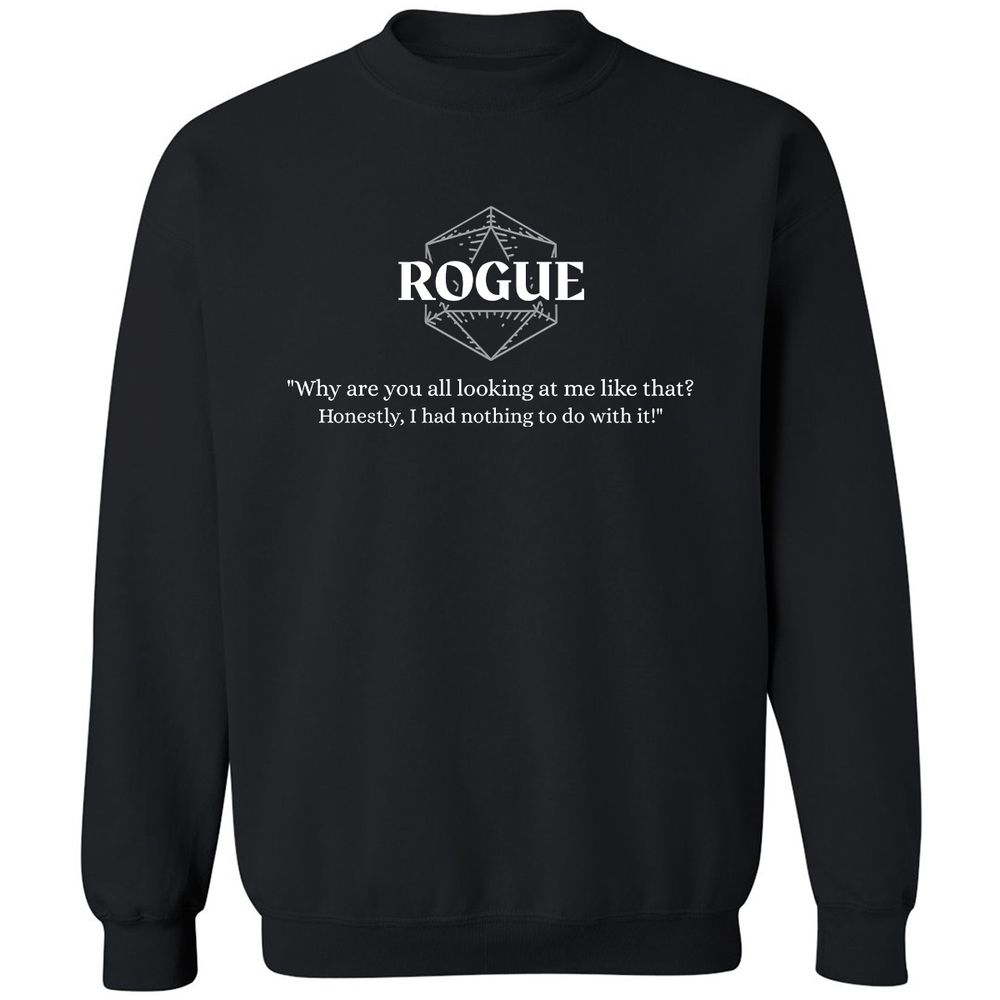 Rogue – Why Are You All Looking At Me Like That Classic Unisex Sweatshirt - Black - 1