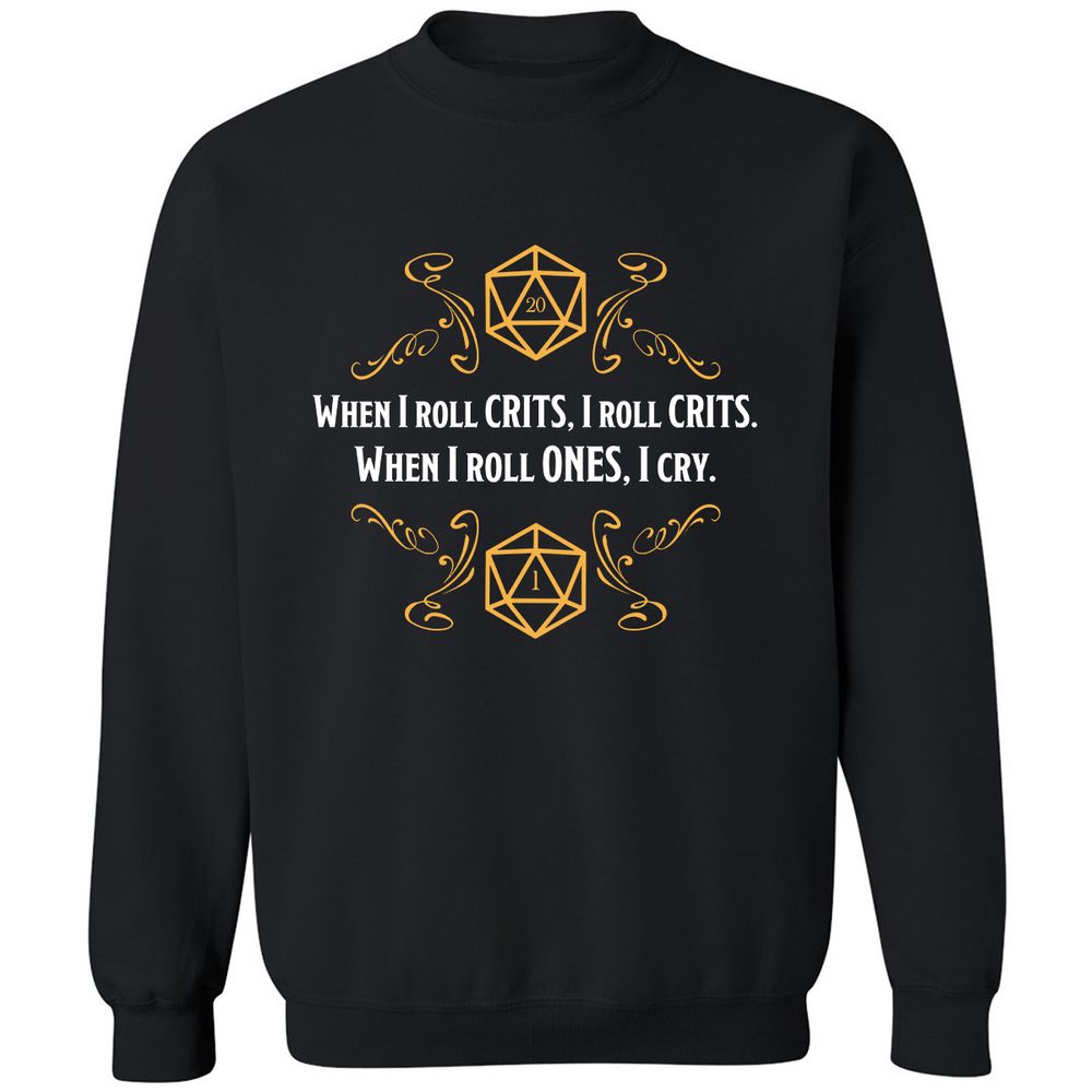 When I Roll Crits Classic Unisex Sweatshirt - Black - 1
