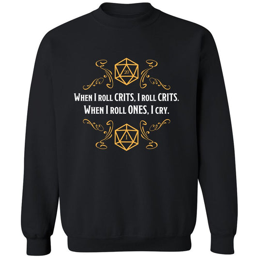 When I Roll Crits Classic Unisex Sweatshirt - Black - 1