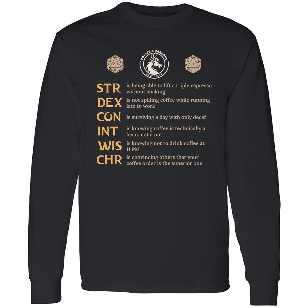 Coffee & Dragons RPG Stats Long Sleeve T-Shirt - Black - 1