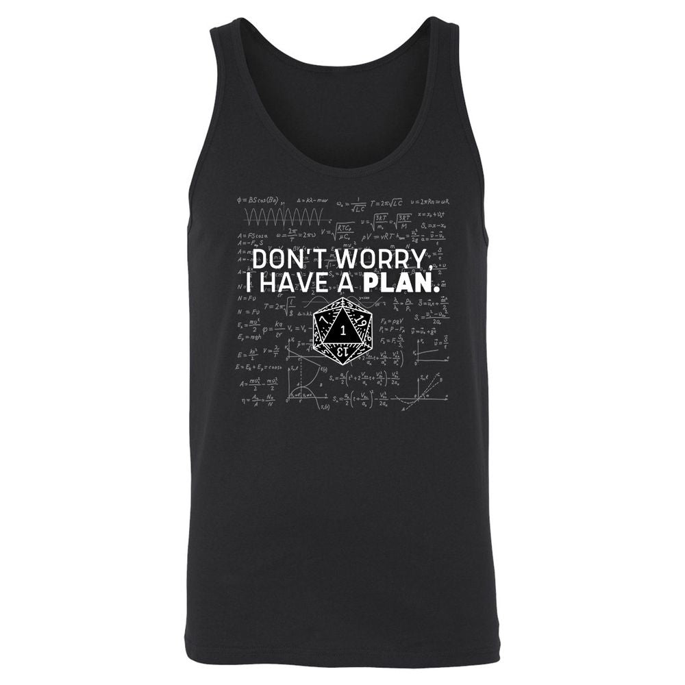 Don't Worry I Have A Plan Unisex Jersey Tank - Black - 1