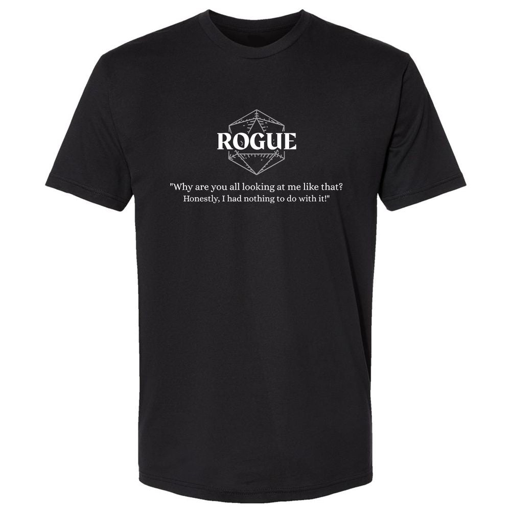 Rogue – Why Are You All Looking At Me Like That Premium Unisex T-Shirt - Black - 1