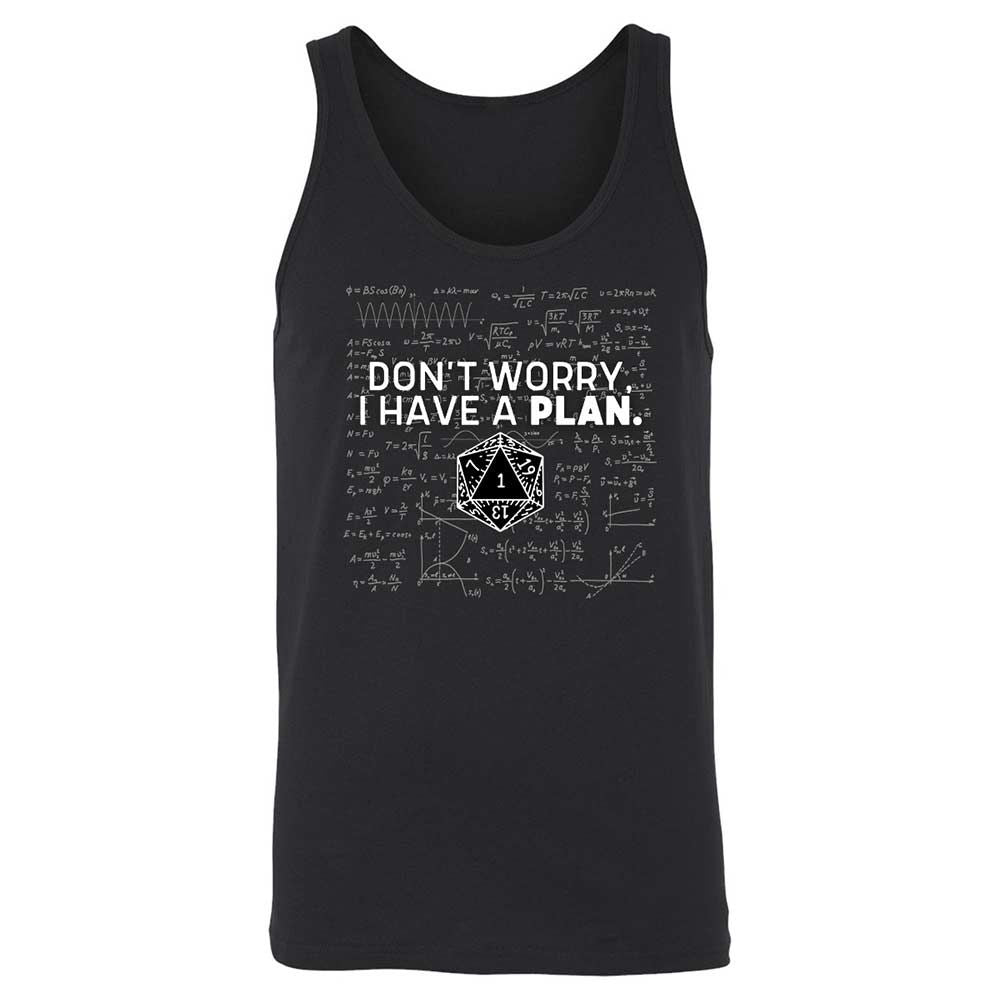 Dont Worry I Have A Plan Unisex Jersey Tank - Black - 1