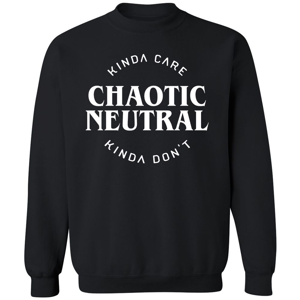 Chaotic Neutral Alignment Kinda Care Kinda Don't Classic Unisex Sweatshirt - Black - 1