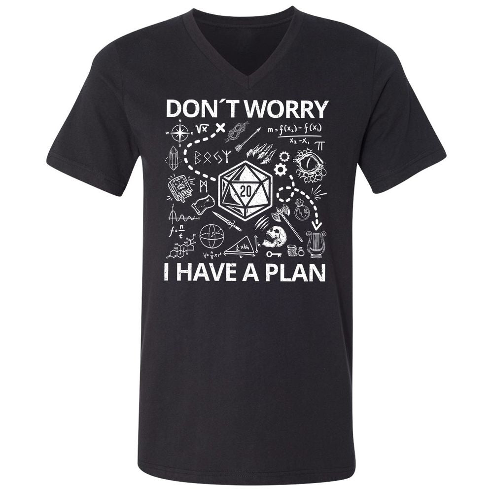 Don't Worry I Have A Plan Unisex V-Neck T-Shirt - Black - 1