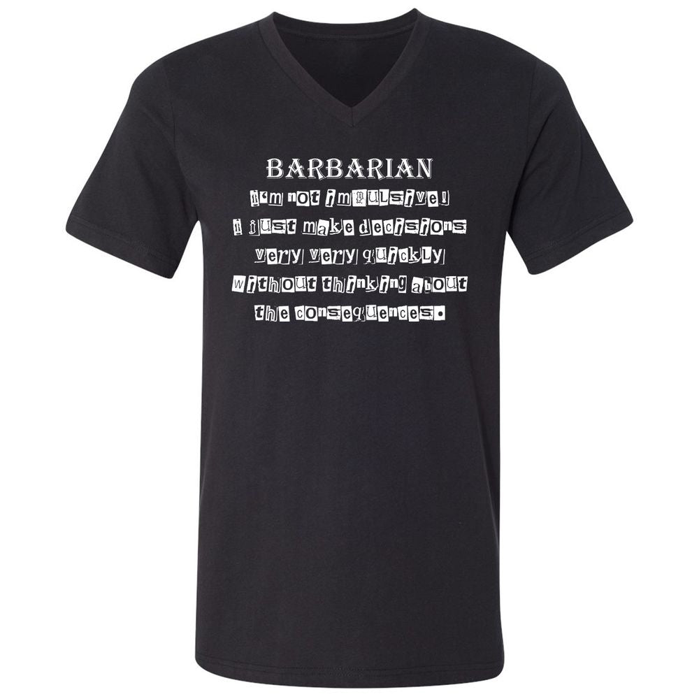 I’m Not Impulsive Barbarian Unisex V-Neck T-Shirt - Black - 1