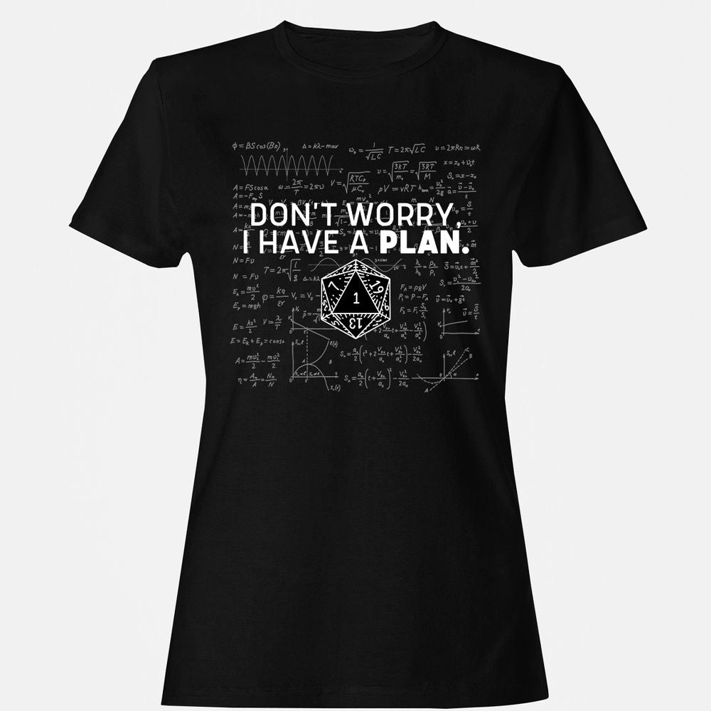 Don't Worry I Have A Plan Women's T-Shirt - Black - 1