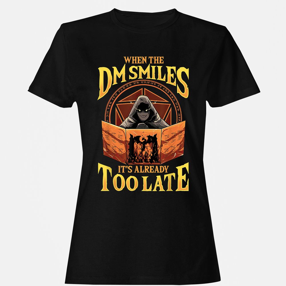 When The Dm Smiles Its Already Too Late Women's T-Shirt - Black - 1