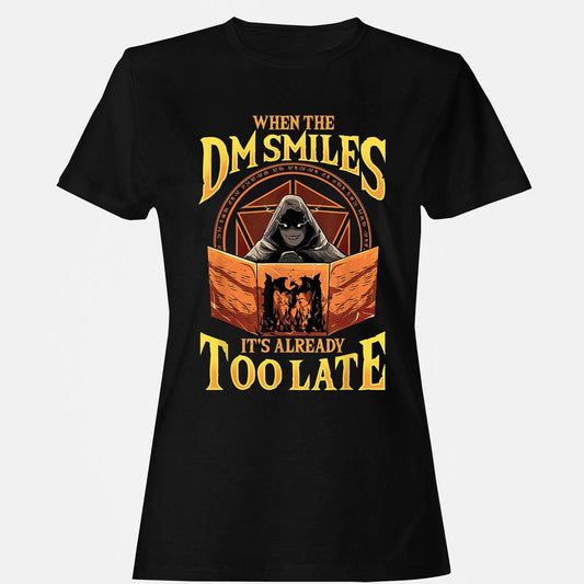 When The Dm Smiles Its Already Too Late Women's T-Shirt - Black - 1