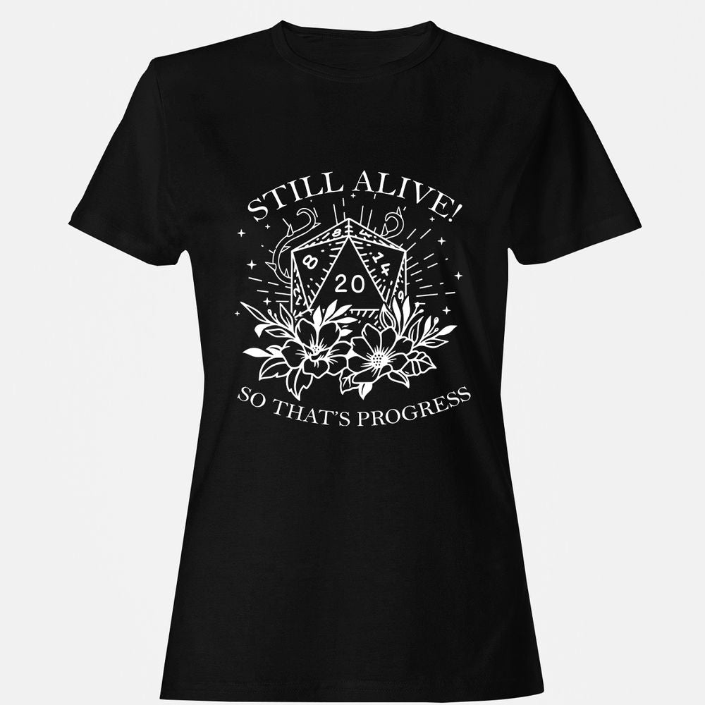 2710 Still Alive! So That’s Progress Women's T-Shirt - Black - 1