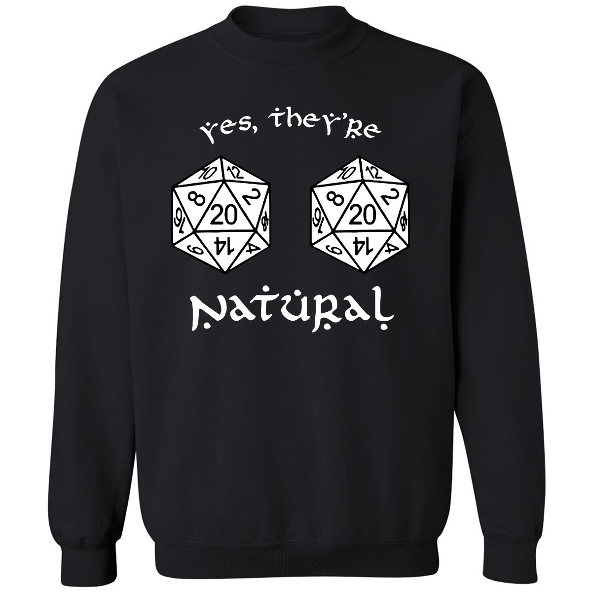 They Are Natural Classic Unisex Sweatshirt