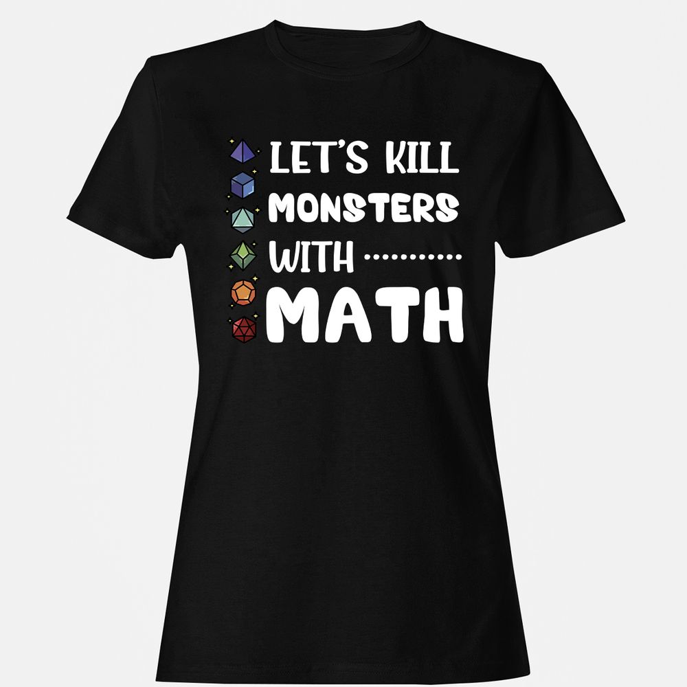 Let's Kill Monsters With Math Women's T-Shirt - Black - 1