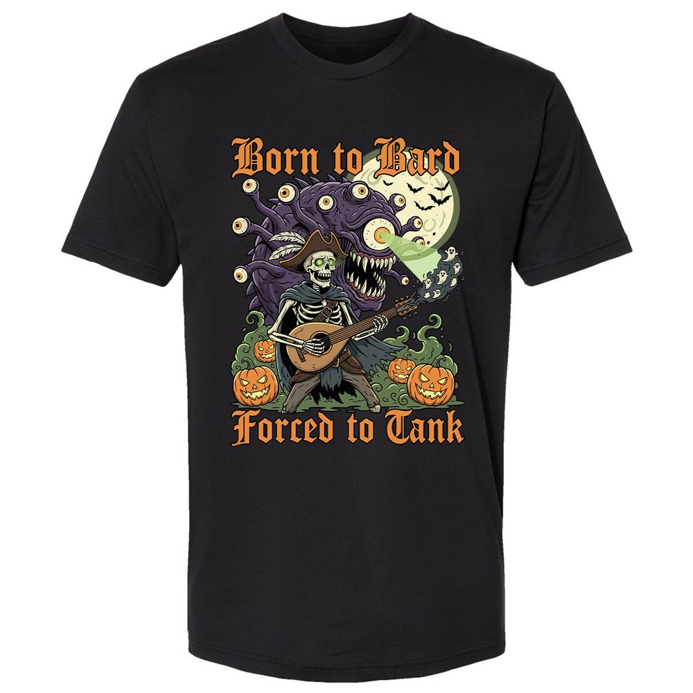 Born to Bard – Forced to Tank Premium Unisex T-Shirt - Black - 1