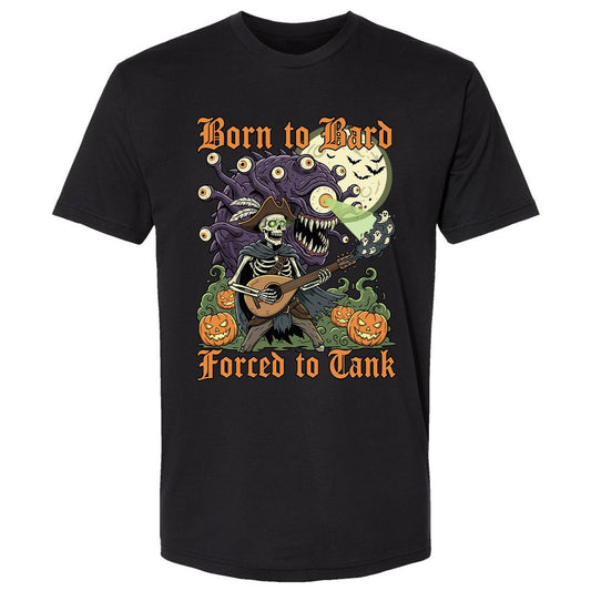 Born to Bard – Forced to Tank Premium Unisex T-Shirt - Black - 1