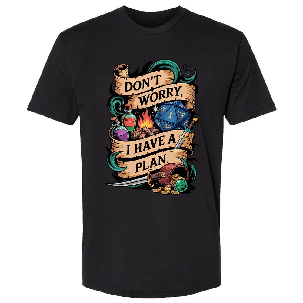 Don't Worry I Have A Plan Premium Unisex T-Shirt - Black - 1