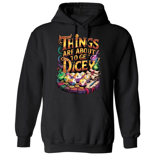 Things Are About To Get Dicey Classic Unisex Hoodie - Black - 1