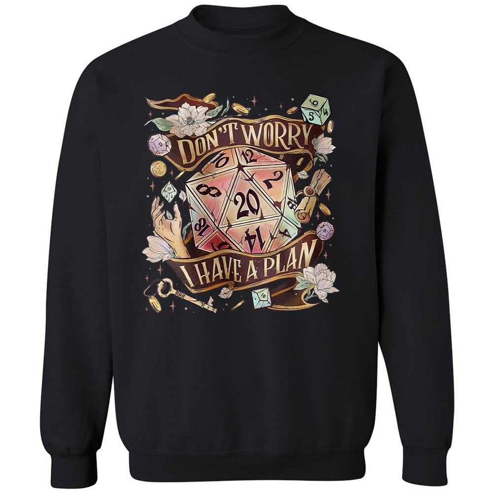 Floral Don't Worry I Have A Plan Classic Unisex Sweatshirt - Black - 1