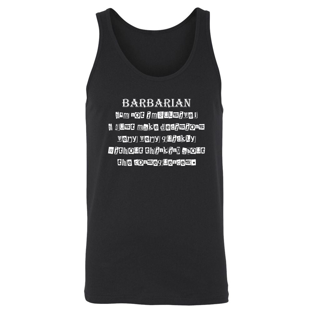 I’m Not Impulsive Barbarian Unisex Jersey Tank - Black - 1