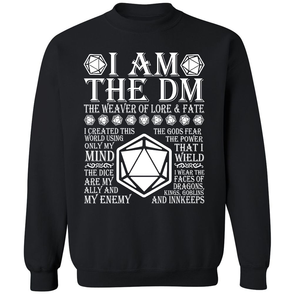 I Am The DM The Weaver Of Lore And Fate Classic Unisex Sweatshirt - Black - 1