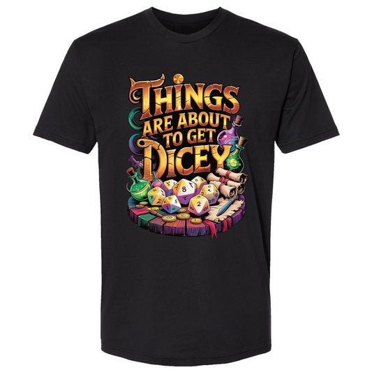 Things Are About To Get Dicey Premium Unisex T-Shirt - Black - 1