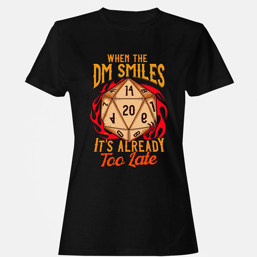 When the DM Smiles It's Already Too Late Women's T-Shirt - Black - 1
