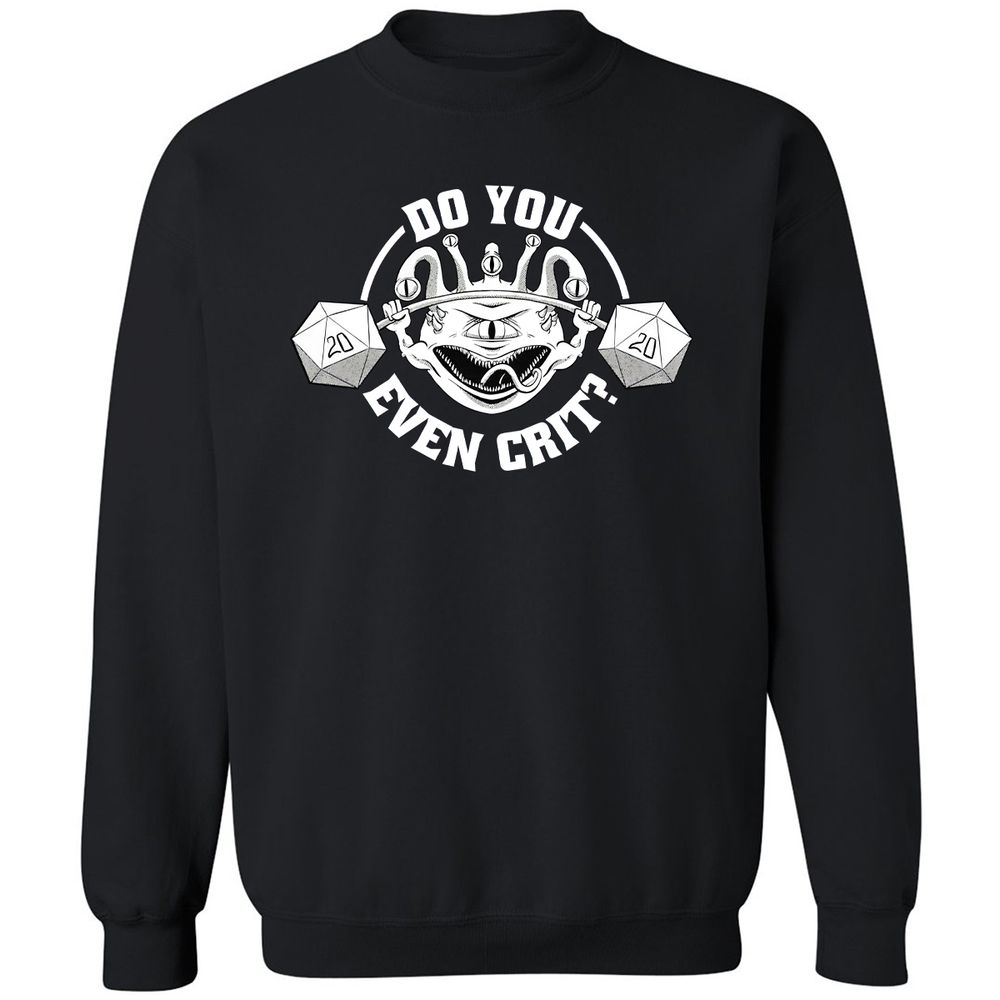 Do You Even Crit Classic Unisex Sweatshirt - Black - 1
