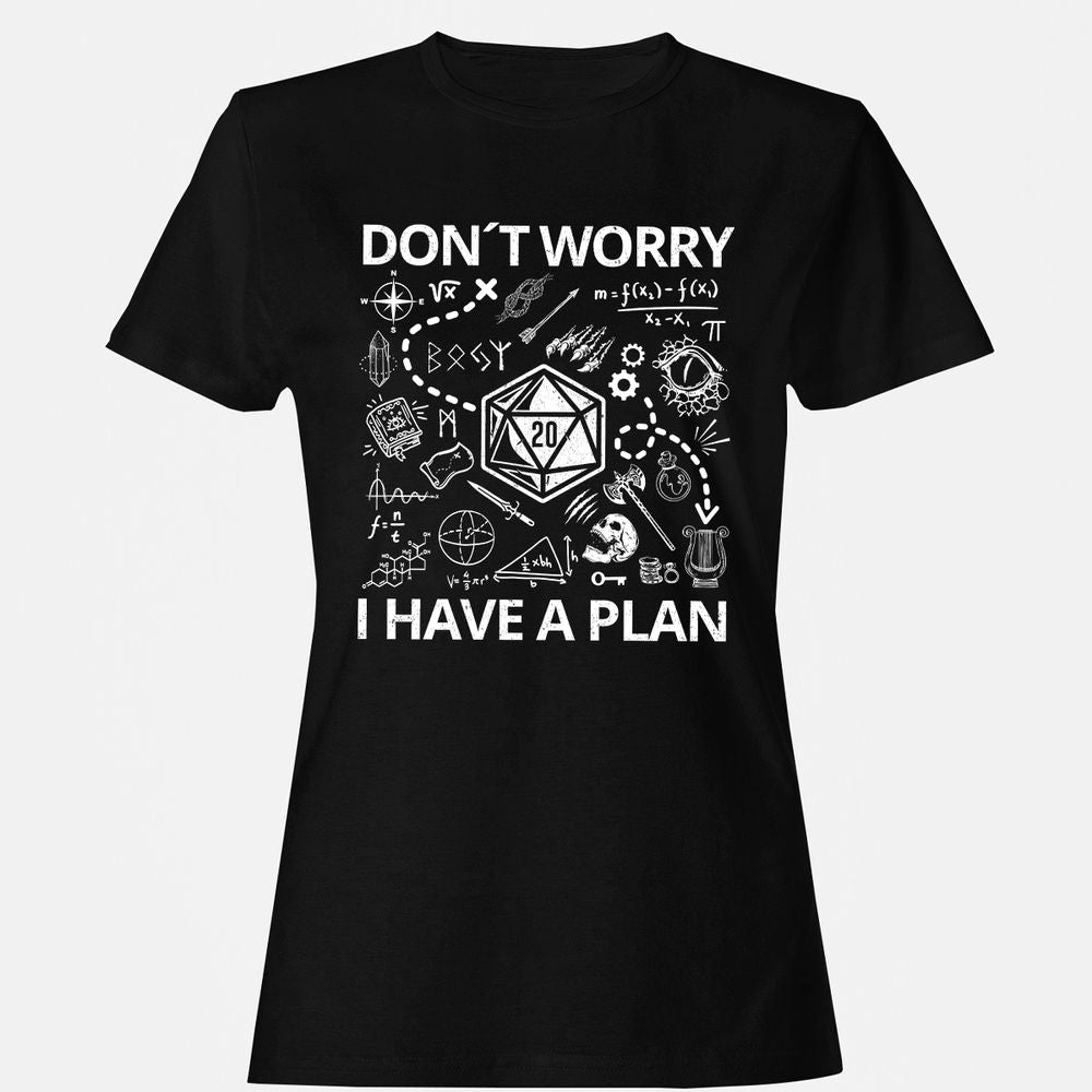 Don't Worry I Have A Plan Women's T-Shirt - Black - 1