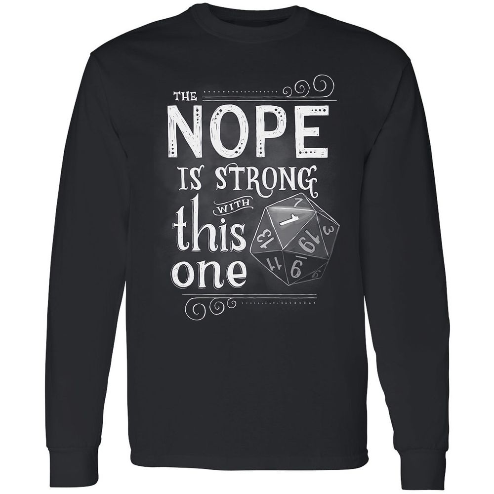The NOPE is Strong with This One Long Sleeve T-Shirt - Black - 1