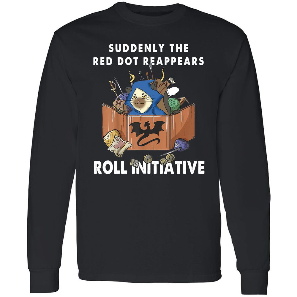 Suddenly The Red Dot Reappears Roll Initiative Long Sleeve T-Shirt - Black - 1