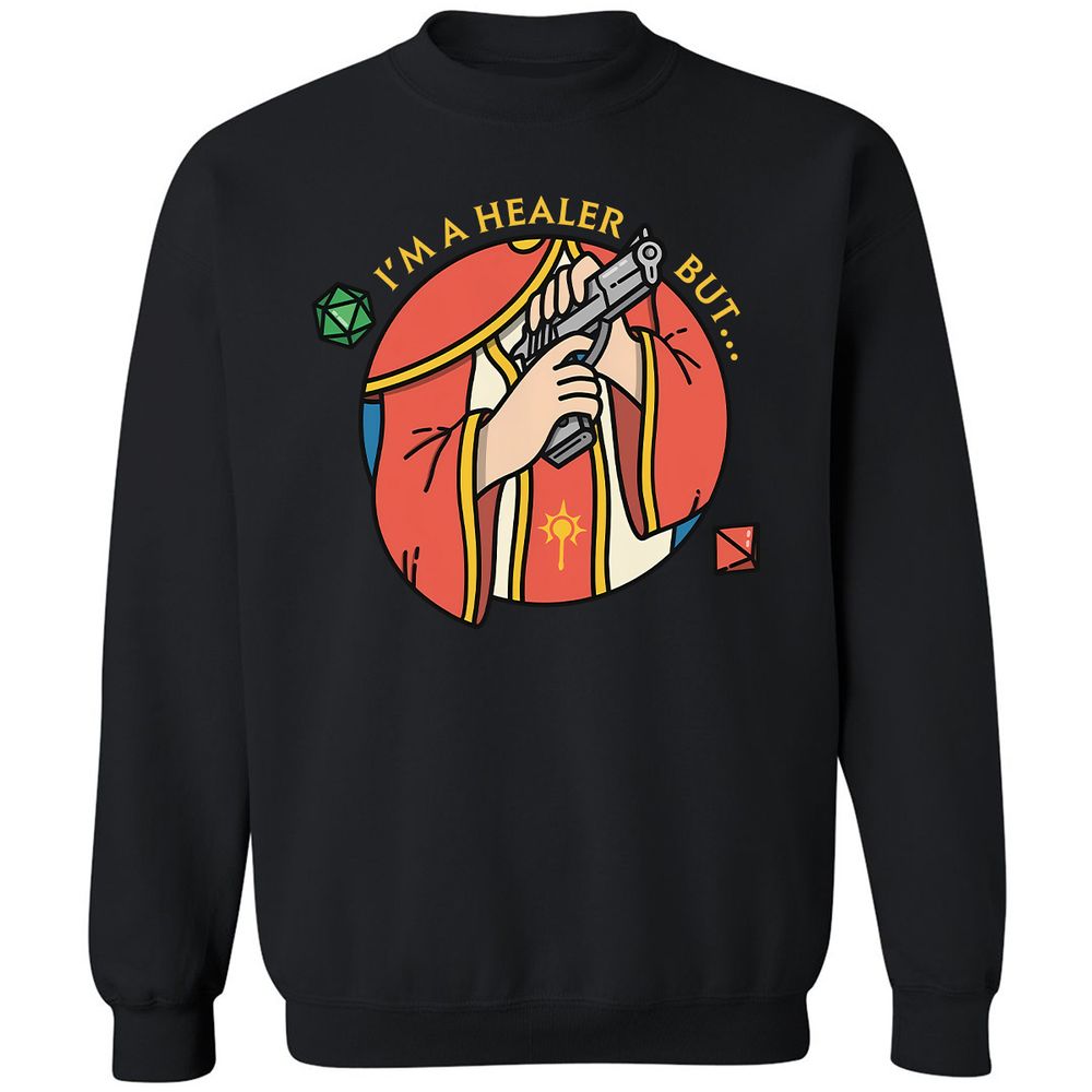 I'm A Healer But Classic Unisex Sweatshirt - Black - 1