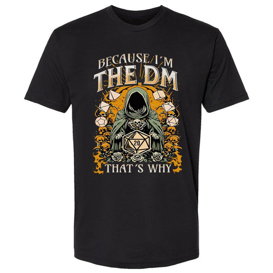 Because I'm DM That's Why Premium Unisex T-Shirt - Black - 1