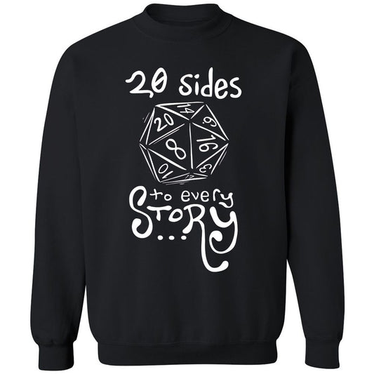 20 Sides to Every Story Classic Unisex Sweatshirt - Black - 1