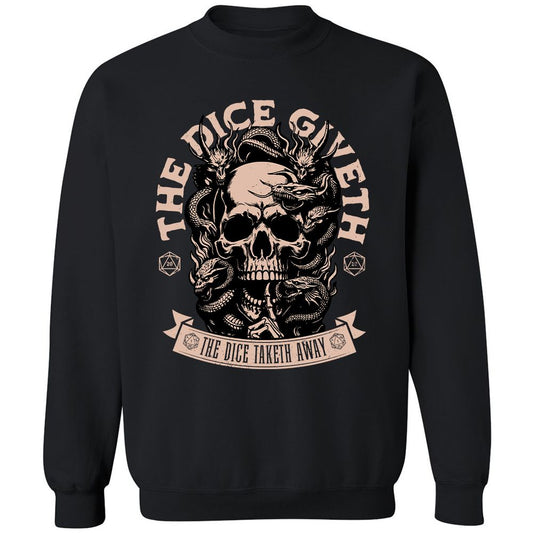 The Dice Giveth The Dice Taketh Away Classic Unisex Sweatshirt - Black - 1