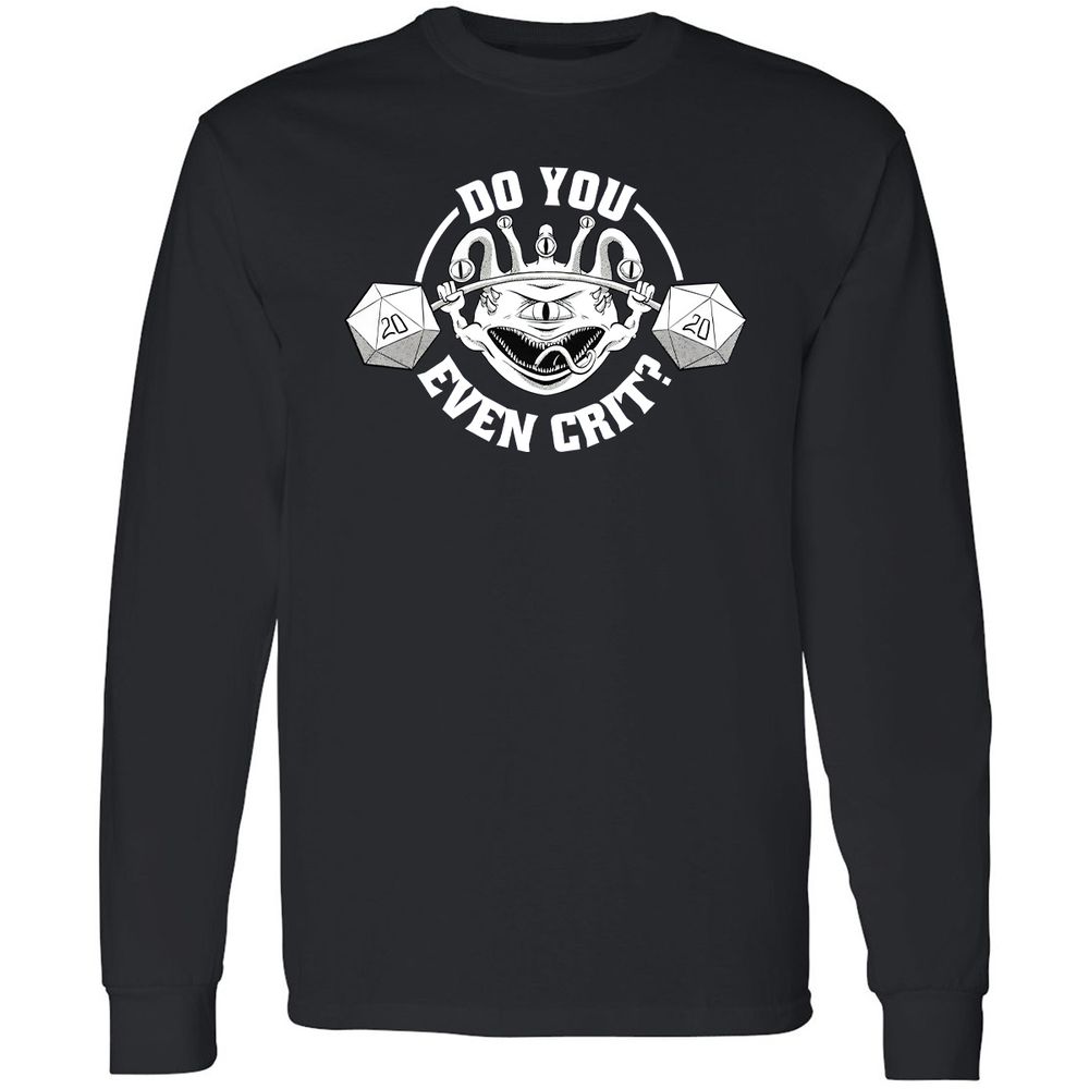 Do You Even Crit Long Sleeve T-Shirt - Black - 1