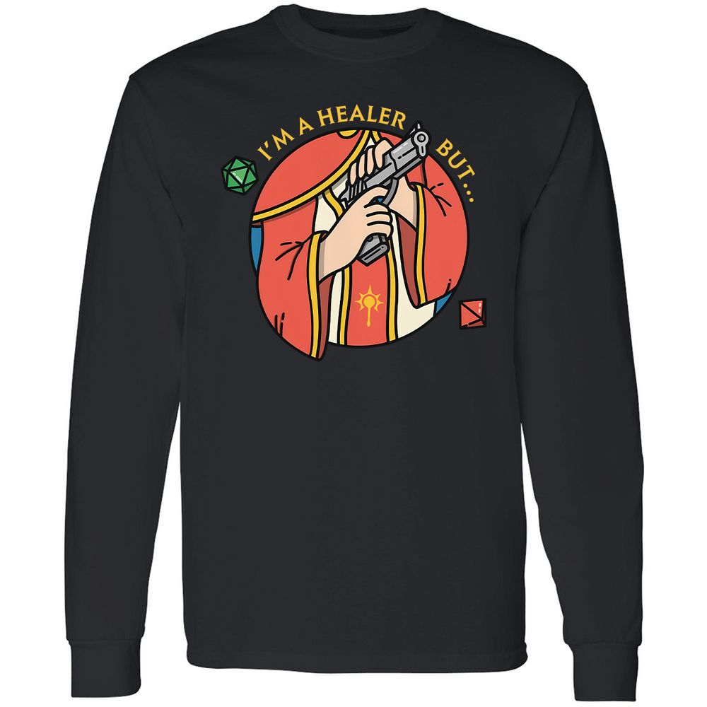 I'm A Healer But Long Sleeve T-Shirt - Black - 1